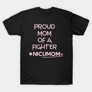 Proud Mom of a Fighter Shirt  #Nicumom T-Shirt